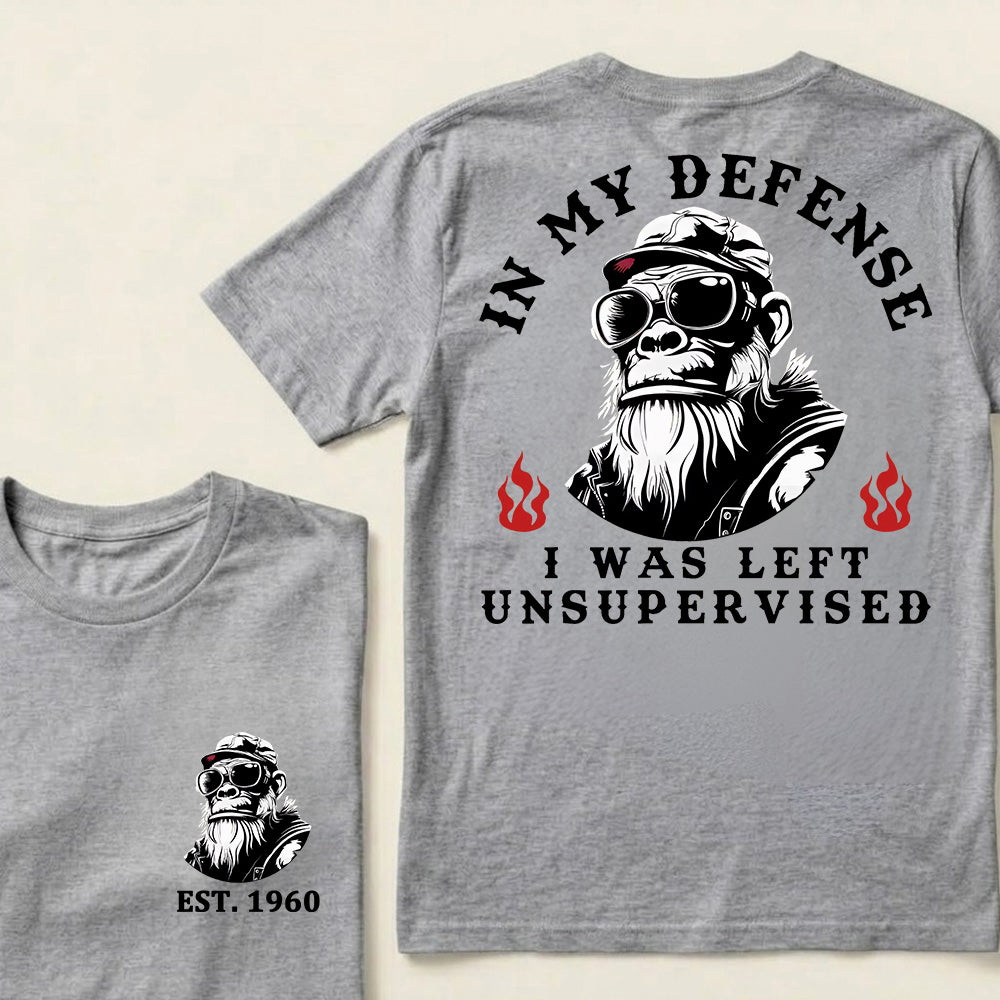In My Defense I Was Left Unsupervised Custom Est.Year T-Shirt