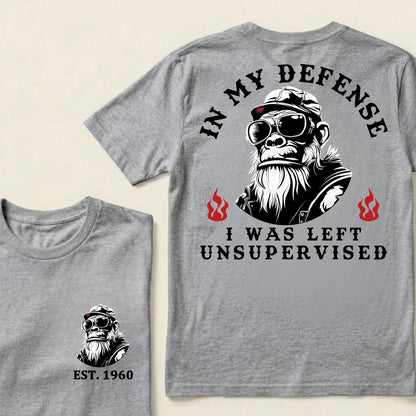 In My Defense I Was Left Unsupervised Custom Est.Year T-Shirt
