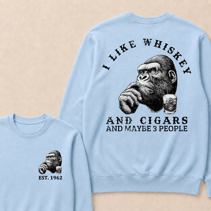 I Like Whiskey and Cigars and Maybe 3 People Custom Est.Year Crewneck