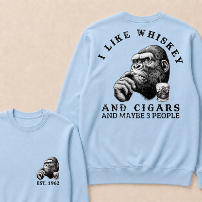 I Like Whiskey and Cigars and Maybe 3 People Custom Est.Year Crewneck