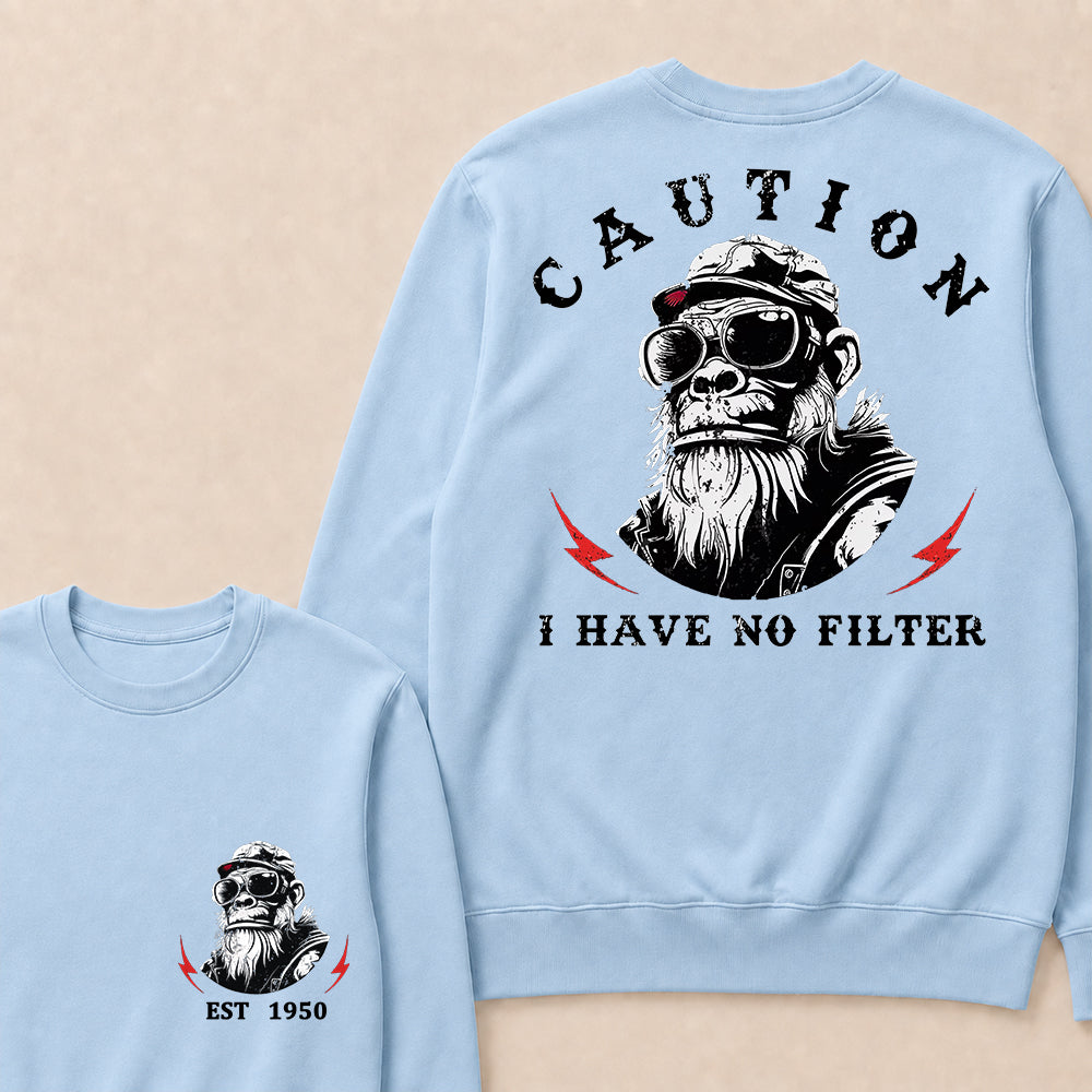 Caution I Have No Filter Custom Est.Year Crewneck