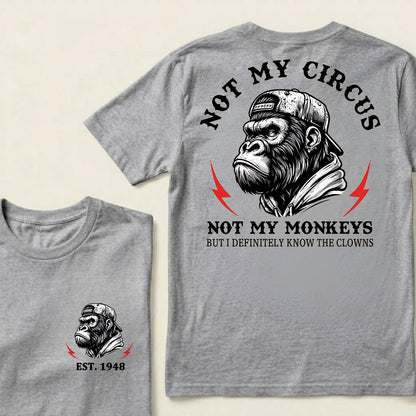Not My Circus Not My Monkeys Custom Est.Year T-Shirt