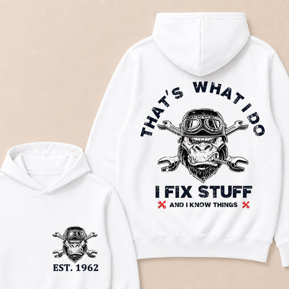 That's What I Do I Fix Stuff And I Know Things Custom Est.Year Hoodie