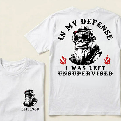 In My Defense I Was Left Unsupervised Custom Est.Year T-Shirt