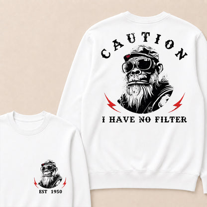 Caution I Have No Filter Custom Est.Year Crewneck