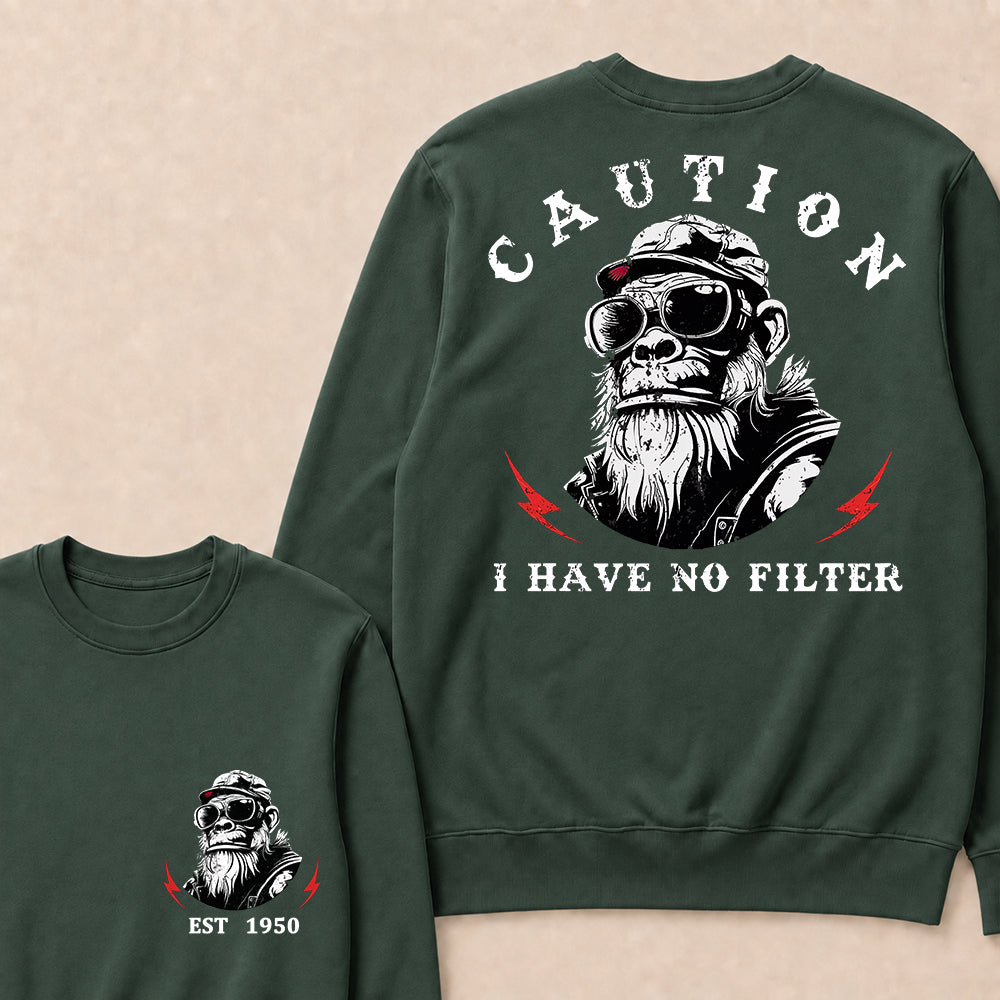 Caution I Have No Filter Custom Est.Year Crewneck