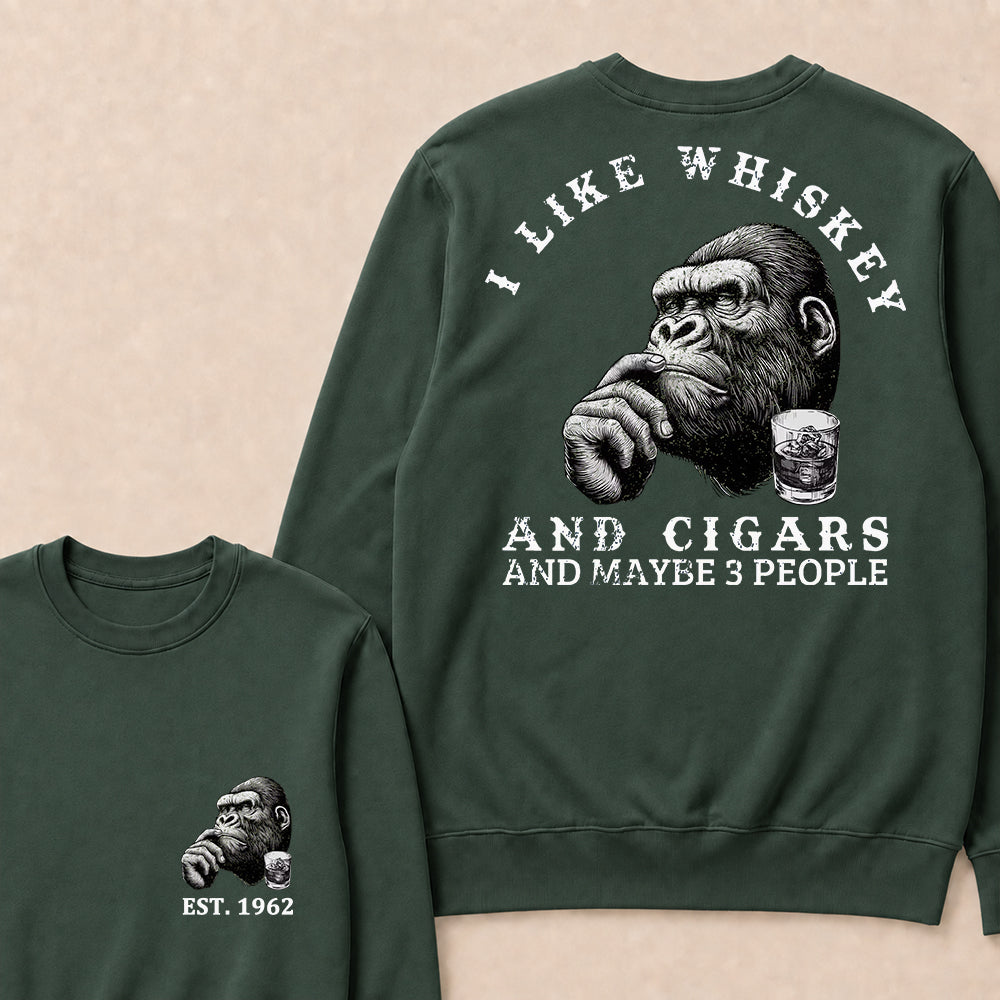 I Like Whiskey and Cigars and Maybe 3 People Custom Est.Year Crewneck