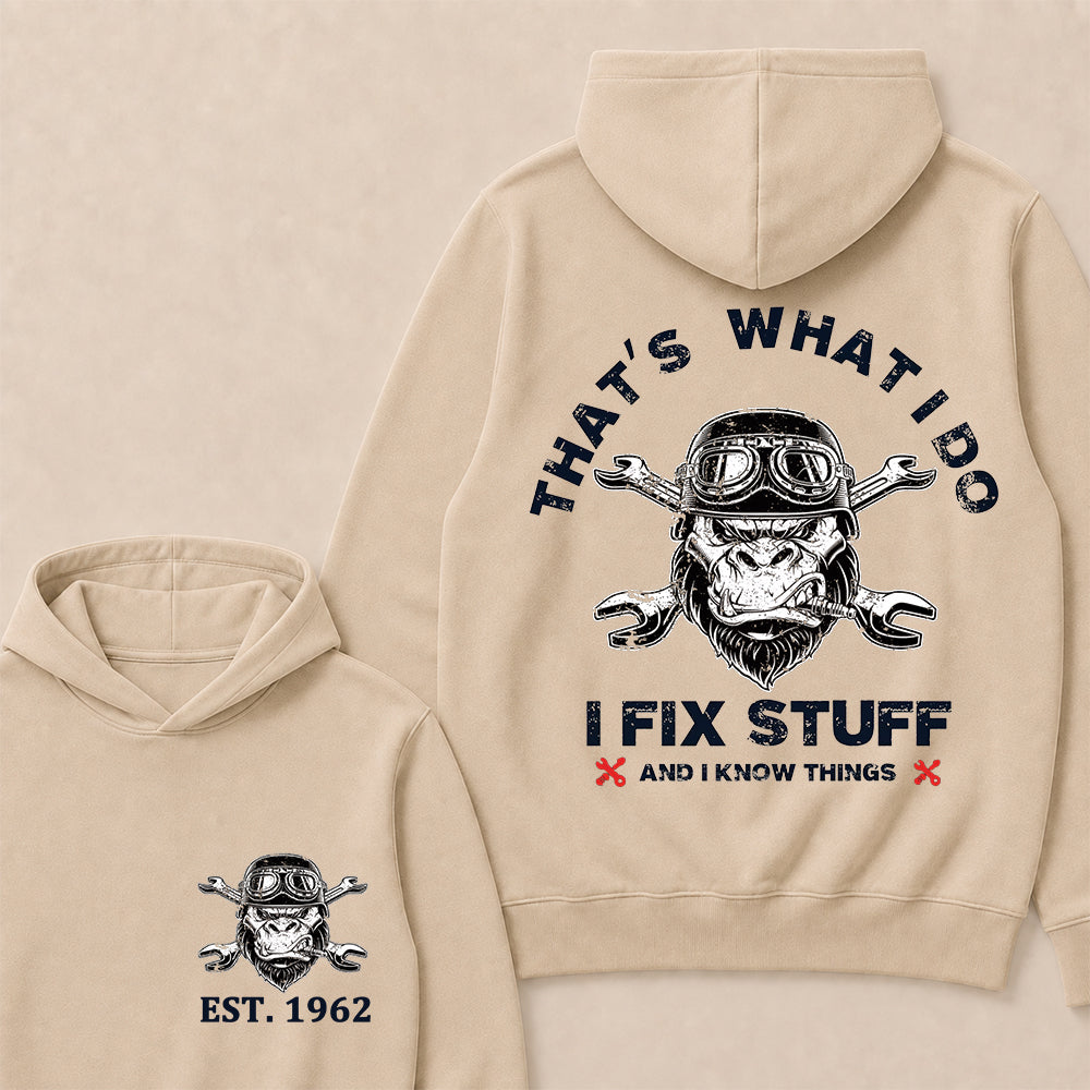 That's What I Do I Fix Stuff And I Know Things Custom Est.Year Hoodie