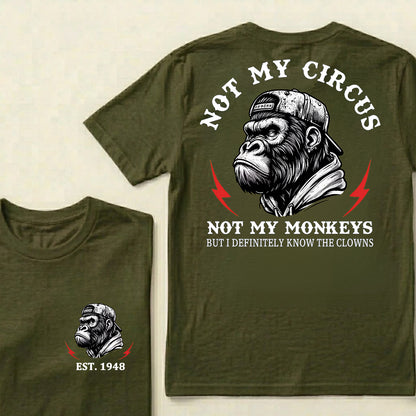 Not My Circus Not My Monkeys Custom Est.Year T-Shirt
