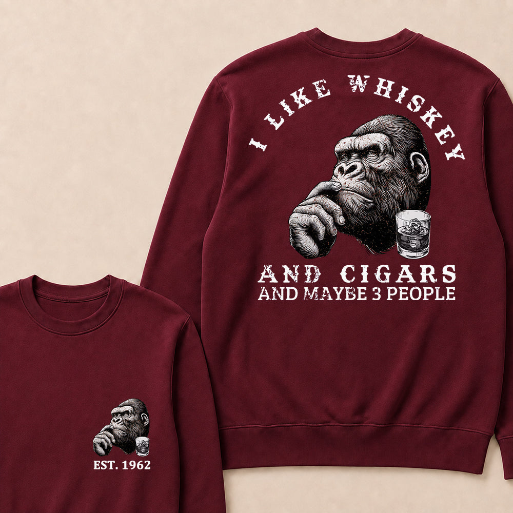 I Like Whiskey and Cigars and Maybe 3 People Custom Est.Year Crewneck
