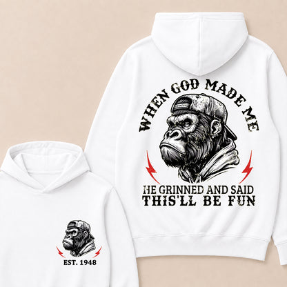 When God Made Me He Grinned And Said This'll Be Fun Custom Est.Year Hoodie