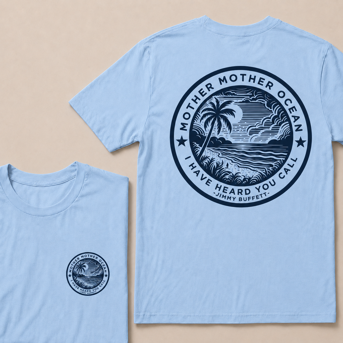 "Mother Mother Ocean I Have Heard You Call" T-Shirt - Jimmy Buffett Fan Tee