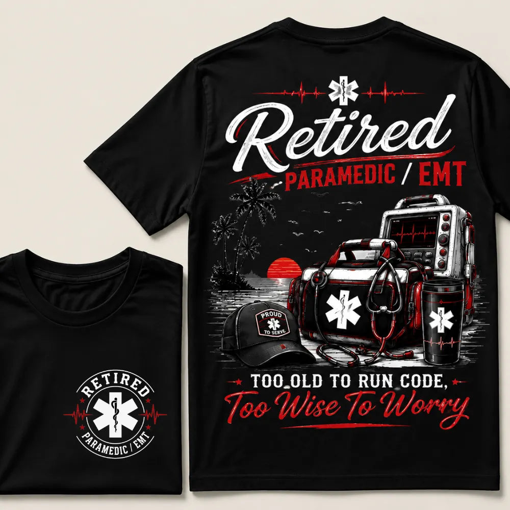"Retired Paramedic / EMT — Too Old To Run Code, Too Wise To Worry" Crew Neck T-Shirt | Beach Retirement Medical Tee