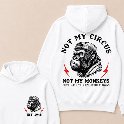 Not My Circus Not My Monkeys Custom Est.Year Hoodie