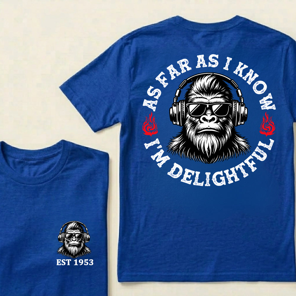 As Far As I Know I'm Delightful Custom Est.Year T-Shirt