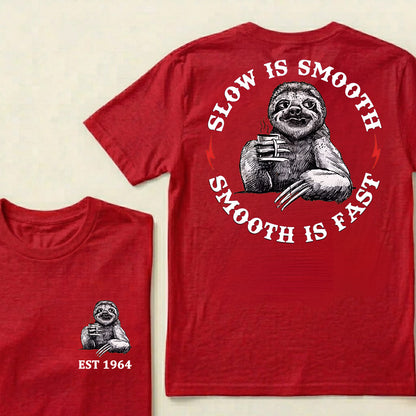 Slow Is Smooth Smooth Is Fast Custom Est.Year T-Shirt