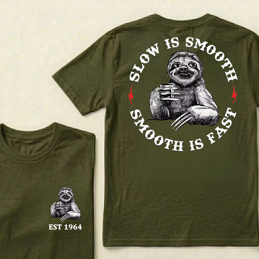 Slow Is Smooth Smooth Is Fast Custom Est.Year T-Shirt