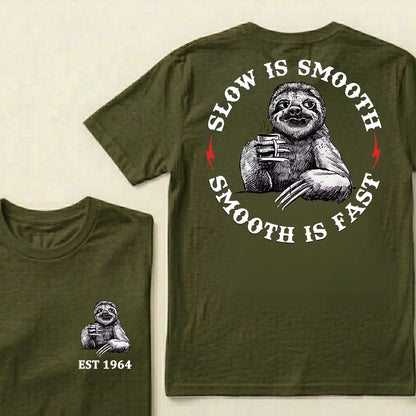 Slow Is Smooth Smooth Is Fast Custom Est.Year T-Shirt