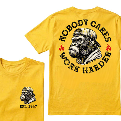 Nobody Cares Work Harder Custom Est.Year T-Shirt