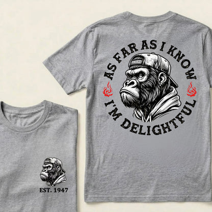 As Far As I Know I'm Delightful Custom Est.Year T-Shirt