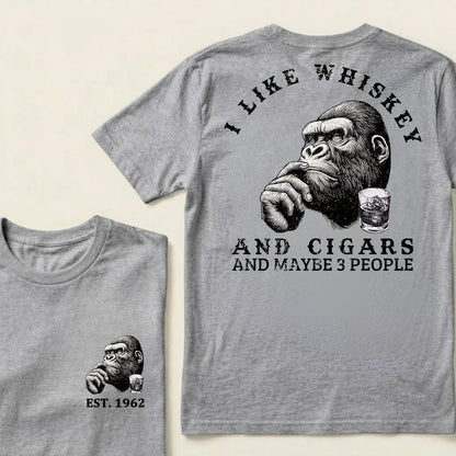 I Like Whiskey and Cigars and Maybe 3 People Custom Est.Year T-Shirt
