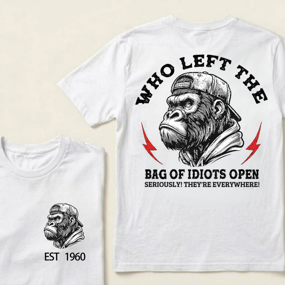 Who Left The Bag Of Idiots Open Custom Est.Year T-Shirt