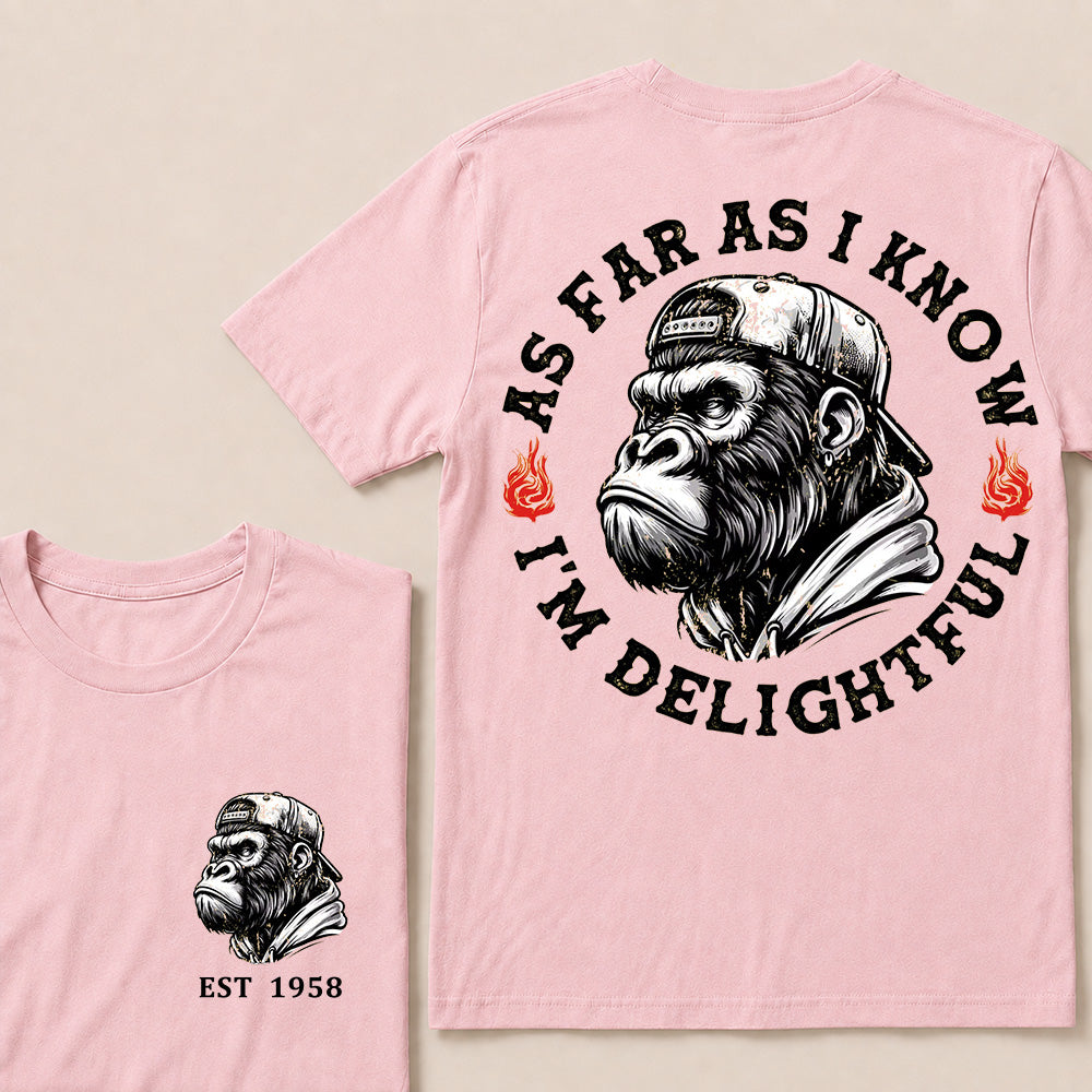 As Far As I Know I'm Delightful Custom Est.Year T-Shirt