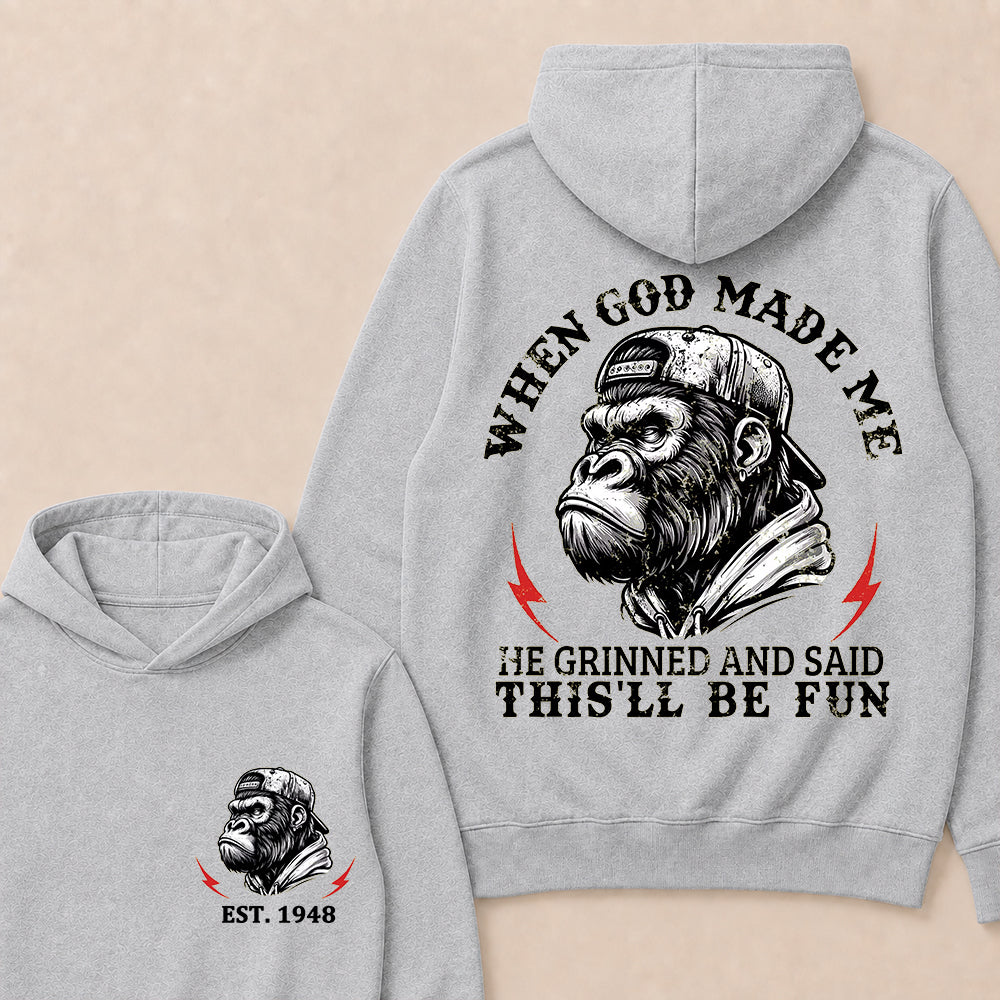 When God Made Me He Grinned And Said This'll Be Fun Custom Est.Year Hoodie