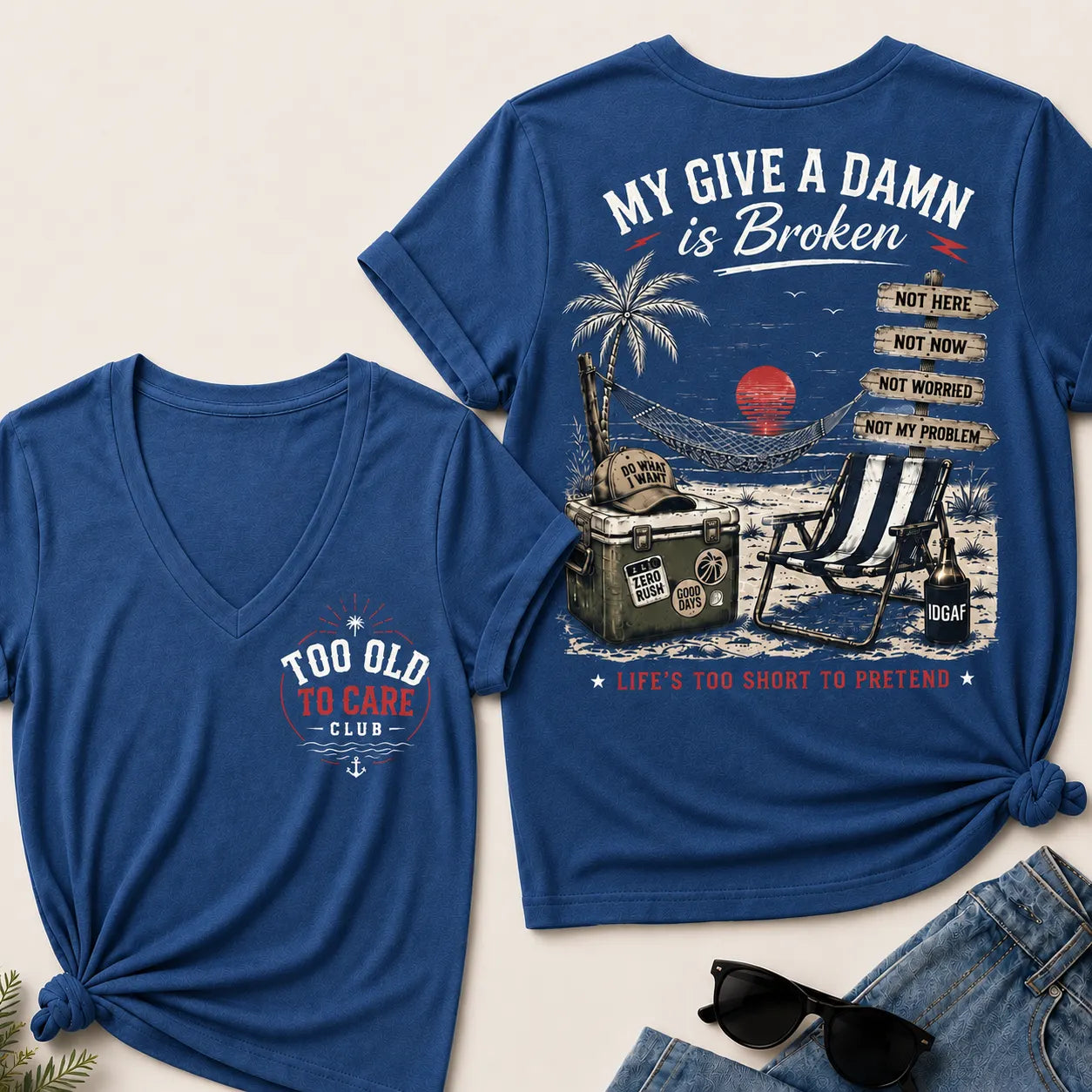 Women's My Give A Damn Is Broken™ V-Neck T-Shirt The Original · Too Old To Care Club
