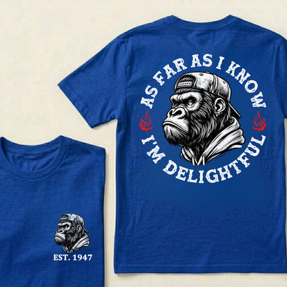 As Far As I Know I'm Delightful Custom Est.Year T-Shirt