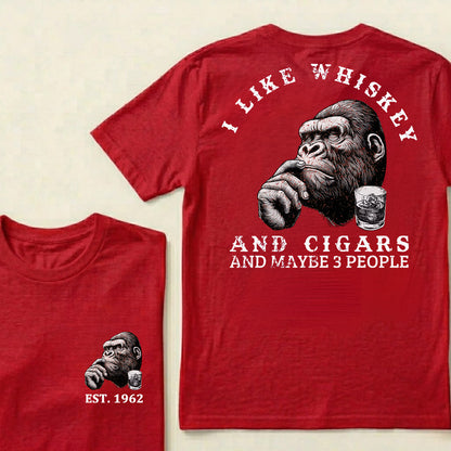 I Like Whiskey and Cigars and Maybe 3 People Custom Est.Year T-Shirt