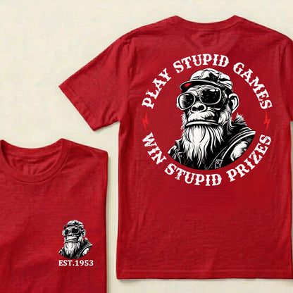 Play Stupid Games Win Stupid Prizes Custom Est.Year T-Shirt
