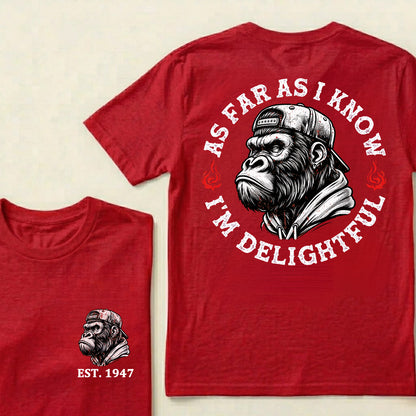 As Far As I Know I'm Delightful Custom Est.Year T-Shirt