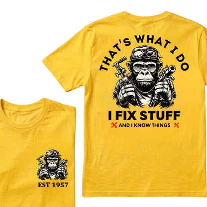 That's What I Do I Fix Stuff And I Know Things Custom Est.Year T-Shirt