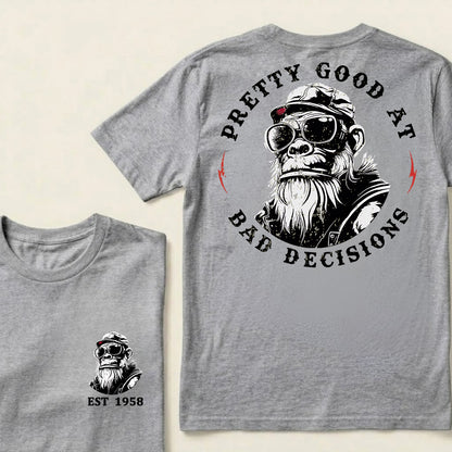 Pretty Good At Bad Decisions Custom Est.Year T-Shirt