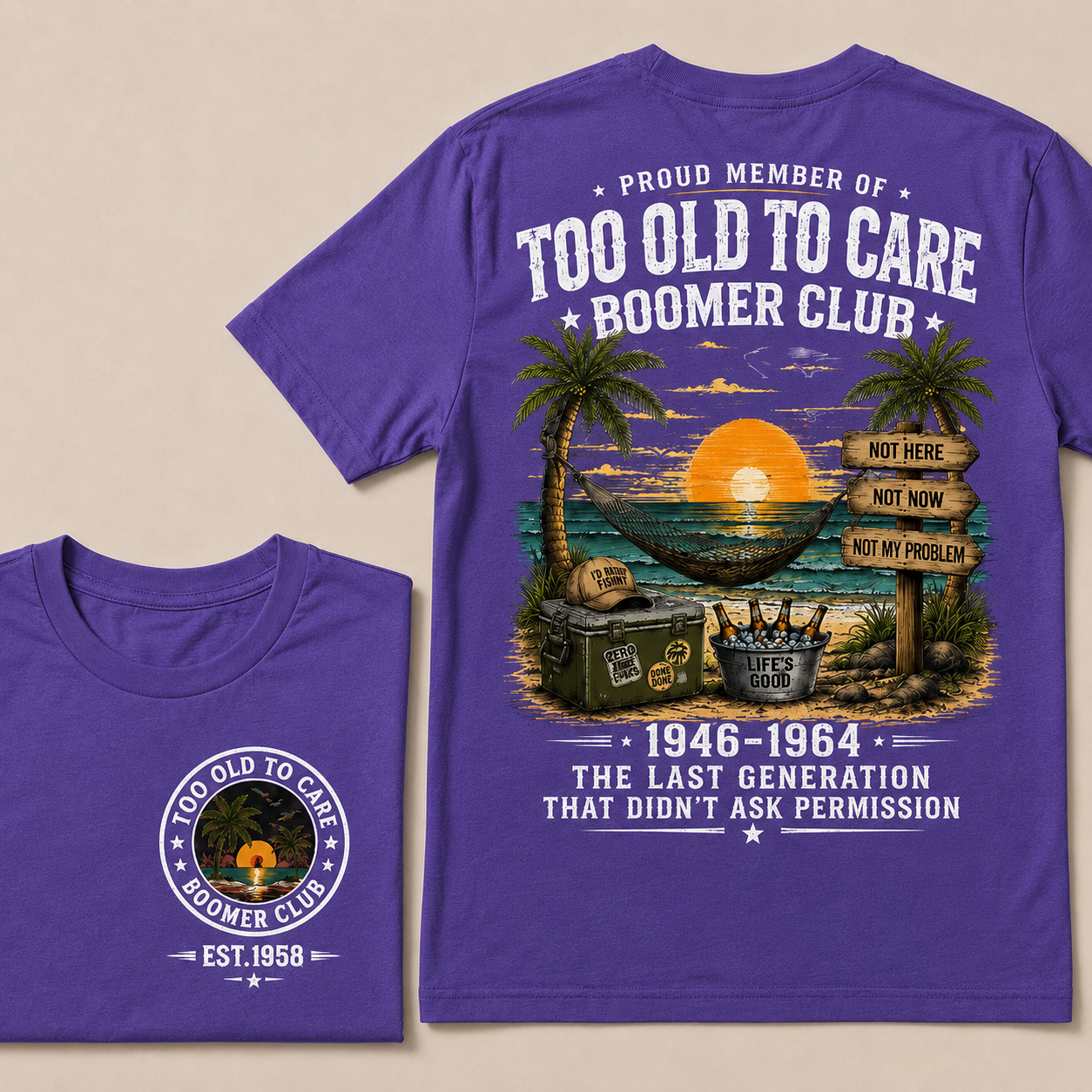 Custom EST.Year Proud Member Of Too Old To Care Boomer Club 1946-1964 The Last Generation That Didn't Ask Permission T-Shirt