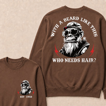 With A Beard Like This Who Needs Hair Custom Est.Year Crewneck