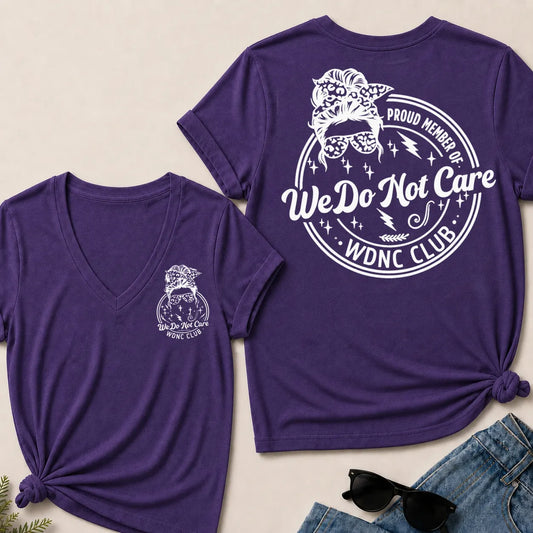 Proud Member Of WDNC Club We Do Not Care V-Neck T-Shirt