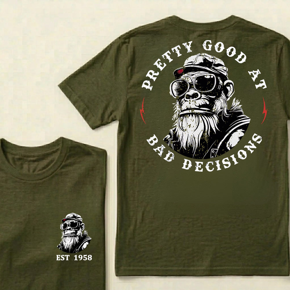 Pretty Good At Bad Decisions Custom Est.Year T-Shirt