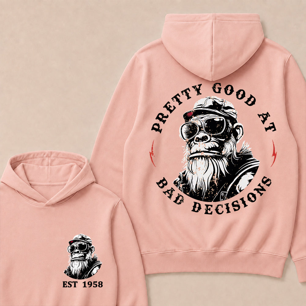 Pretty Good At Bad Decisions Custom Est.Year Hoodie