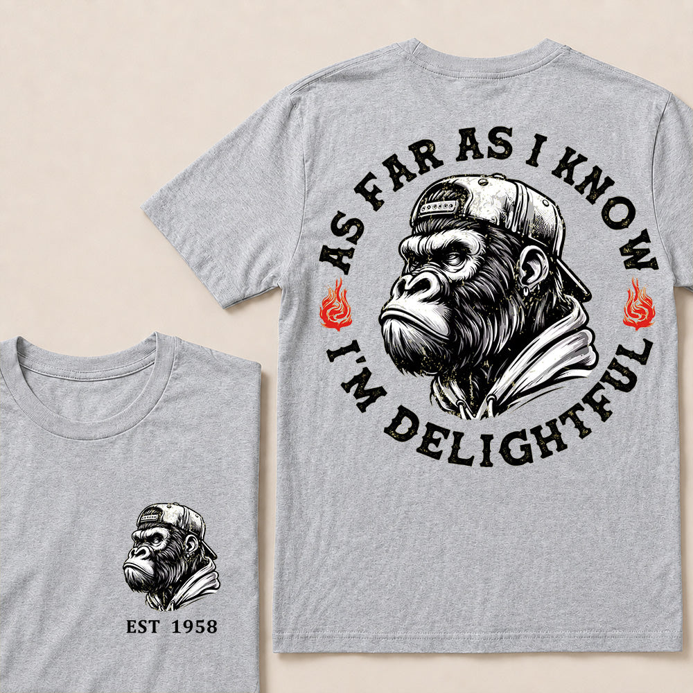 As Far As I Know I'm Delightful Custom Est.Year T-Shirt