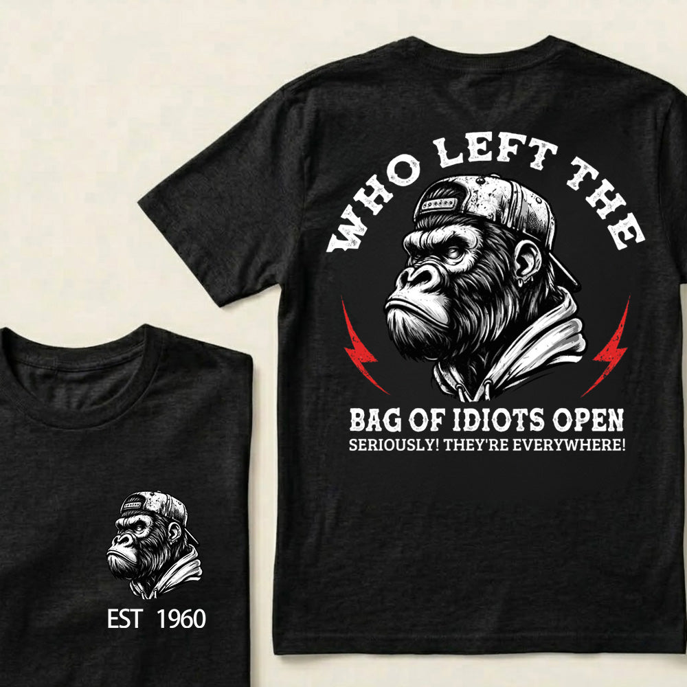 Who Left The Bag Of Idiots Open Custom Est.Year T-Shirt