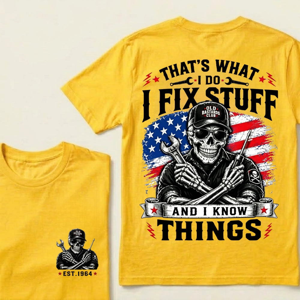 Custom EST.Year That's What I Do I Fix Stuff And I Know Things Mechanic T-Shirt