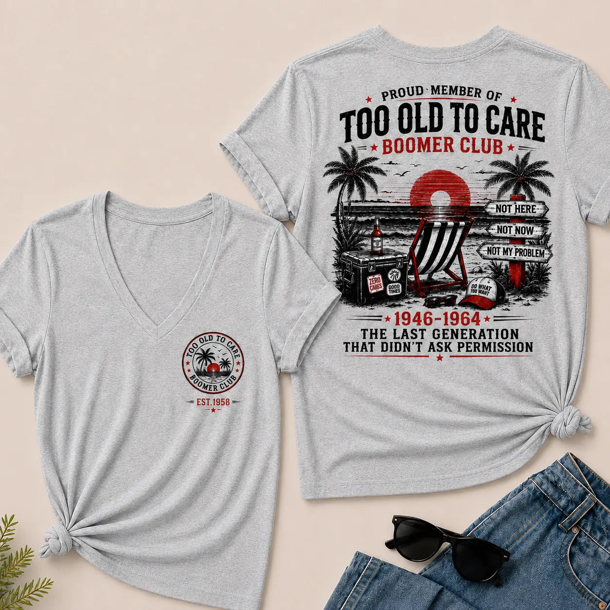 Custom EST.Year Proud Member Of Too Old To Care Boomer Club 1946-1964 The Last Generation V-Neck T-Shirt