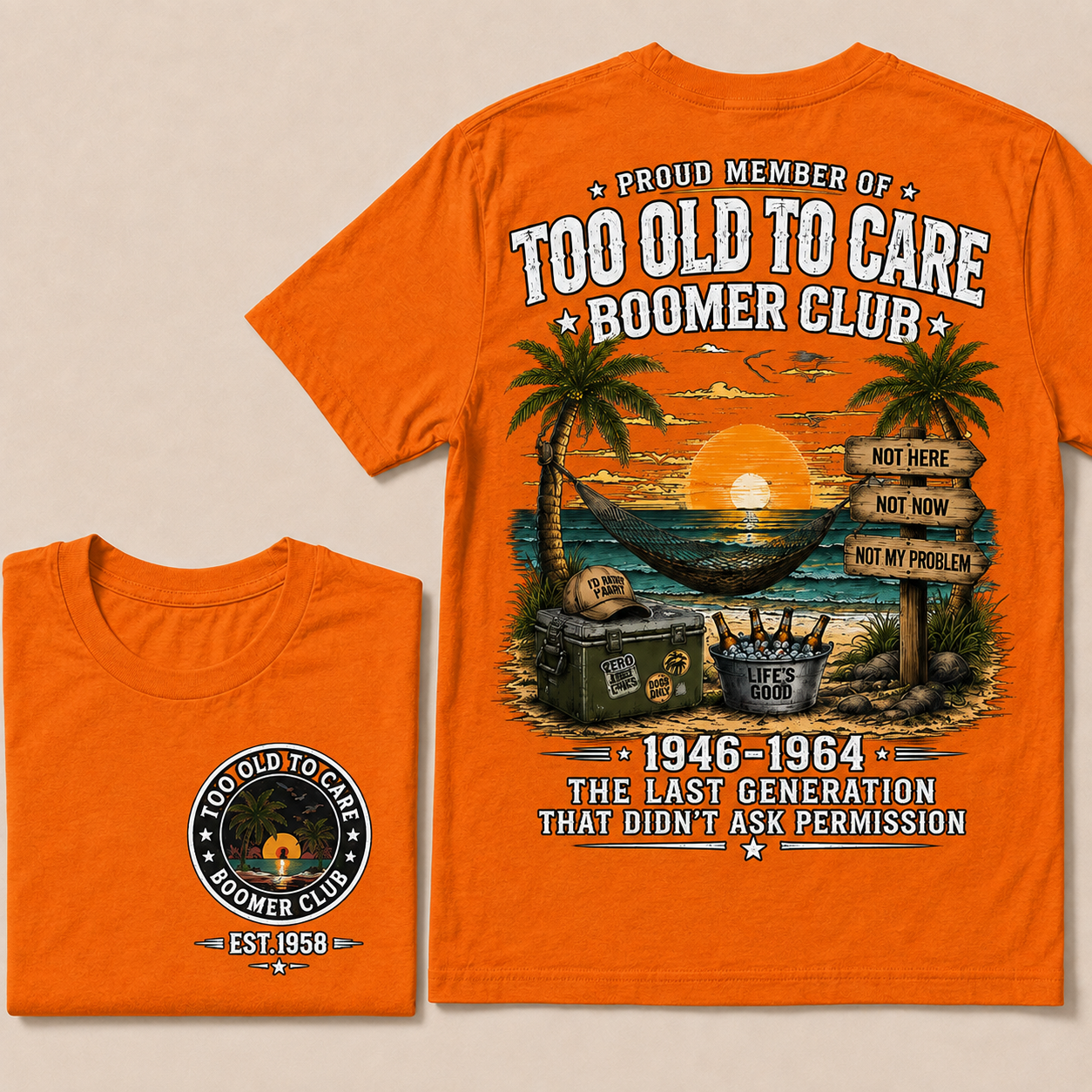 Custom EST.Year Proud Member Of Too Old To Care Boomer Club 1946-1964 The Last Generation That Didn't Ask Permission T-Shirt