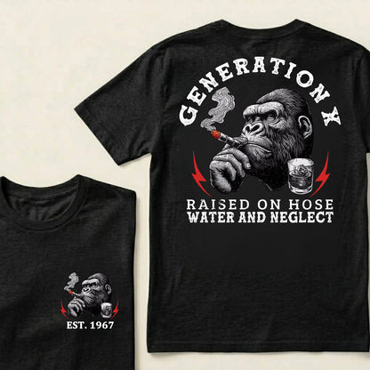 Generation X Raised On Hose Water And Neglect Custom Est.Year T-Shirt