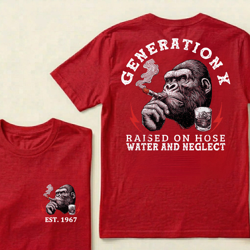 Generation X Raised On Hose Water And Neglect Custom Est.Year T-Shirt