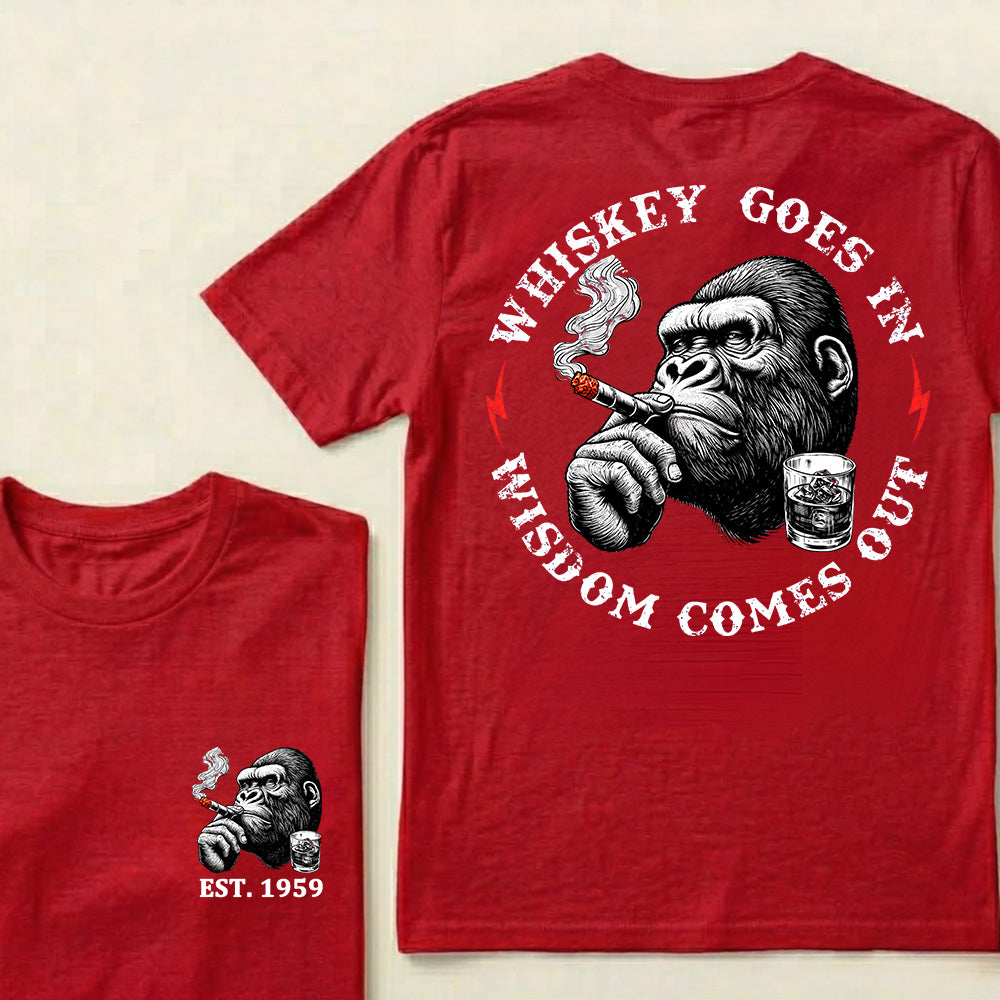 Whiskey Goes In Wisdom Comes Out Custom Est.Year T-Shirt