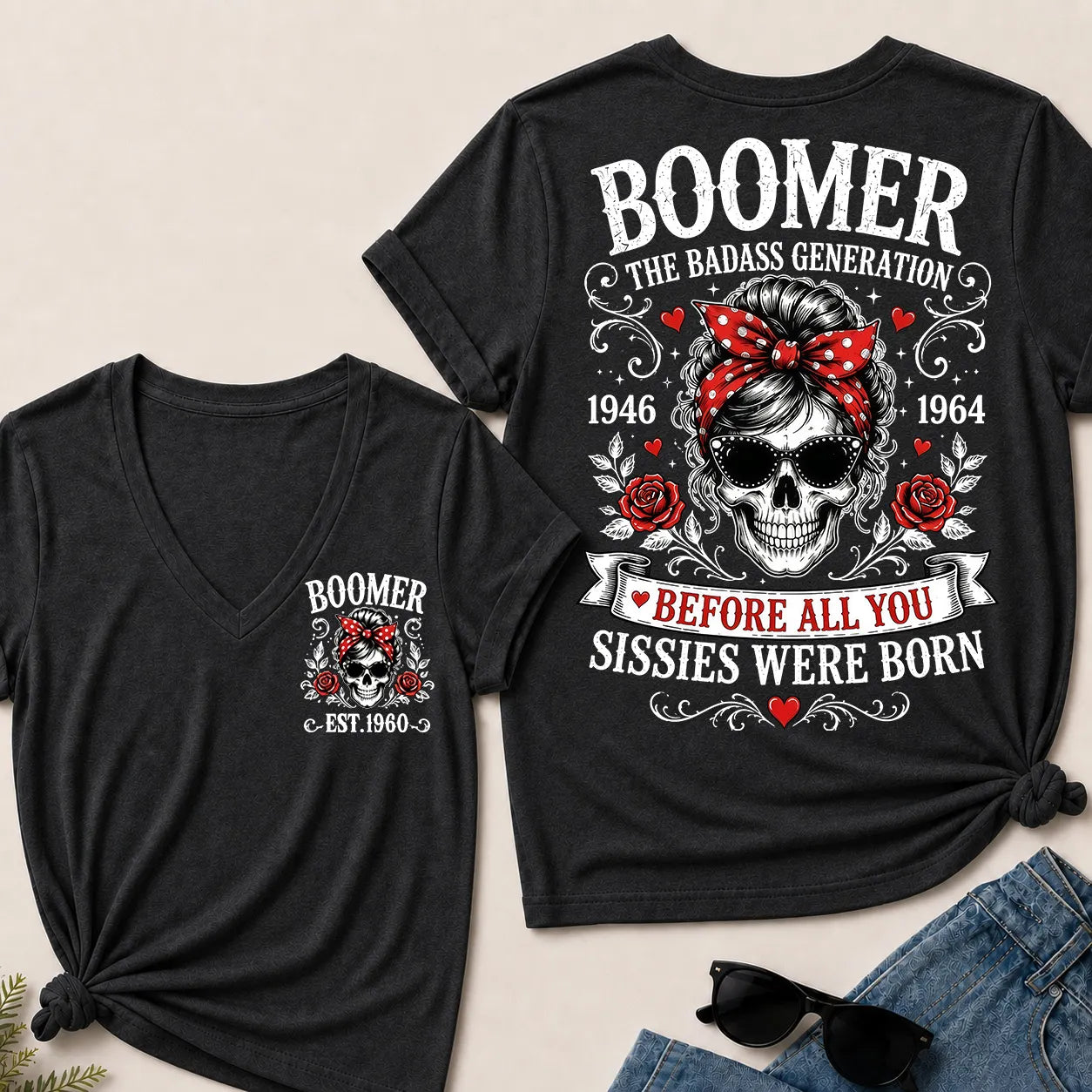Custom Your Boomer Year The Badass Generation – Before All You Sissies Were Born V-Neck Tee