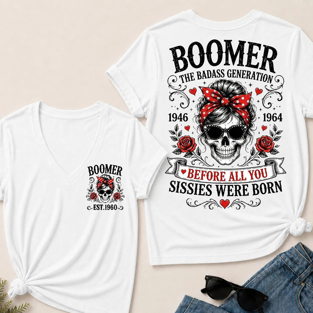 Custom Your Boomer Year The Badass Generation – Before All You Sissies Were Born V-Neck Tee